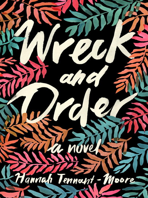 Détails du titre pour Wreck and Order par Hannah Tennant-Moore - Disponible